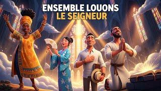 Clip : Ensemble louons le Seigneur - Louange chretienne avec paroles