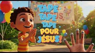 Clip : Tape tape tape pour Jesus | Comptine chretienne pour enfant | Comptines pour enfants