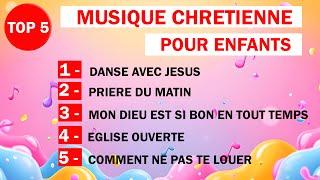 Clip : TOP 5 musique evangelique 🎶LOUANGES POUR ENFANTS à chanter ! - Tube chretienne